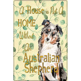 Not A Home Without A Australian Shepherd Novelty Parking Sign 12" x 18" (LGP)