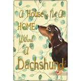 Not A Home Without A Dachshund Novelty Parking Sign 12" x 18" (LGP)