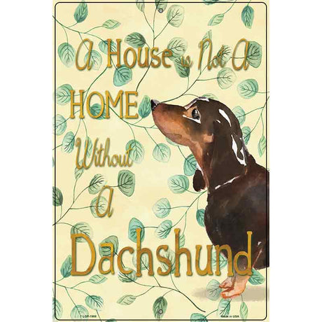 Not A Home Without A Dachshund Novelty Parking Sign 12" x 18" (LGP)