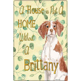 Not A Home Without A Brittany Novelty Parking Sign 12" x 18" (LGP)