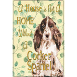 Not A Home Without A Cocker Spaniel Novelty Parking Sign 12" x 18" (LGP)