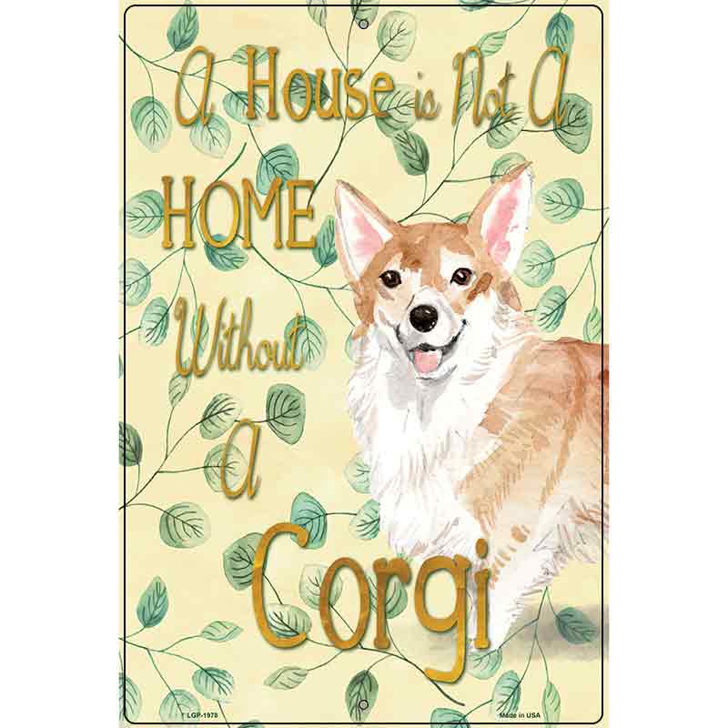 Not A Home Without A Corgi Novelty Parking Sign 12" x 18" (LGP)