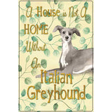 Not A Home Without A Italian Greyhound Novelty Parking Sign 12" x 18" (LGP)