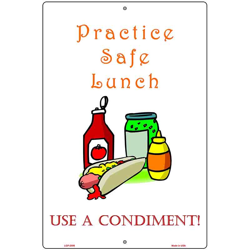 Practice Safe Lunch Metal Novelty Parking Sign 12" x 18" (LGP)