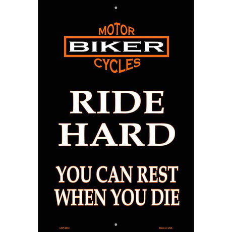 Ride Hard Metal Novelty Parking Sign 12" x 18" (LGP)