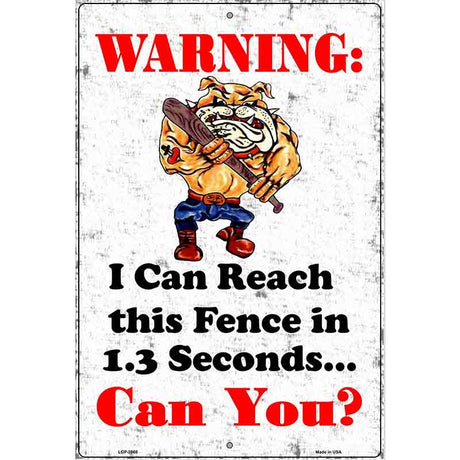 I Can Reach The Fence Metal Novelty Parking Sign 12" x 18" (LGP)