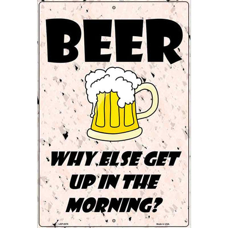 Beer Why Else Metal Novelty Parking Sign 12" x 18" (LGP)