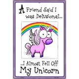 Delusional Unicorn Metal Novelty Parking Sign 12" x 18" (LGP)