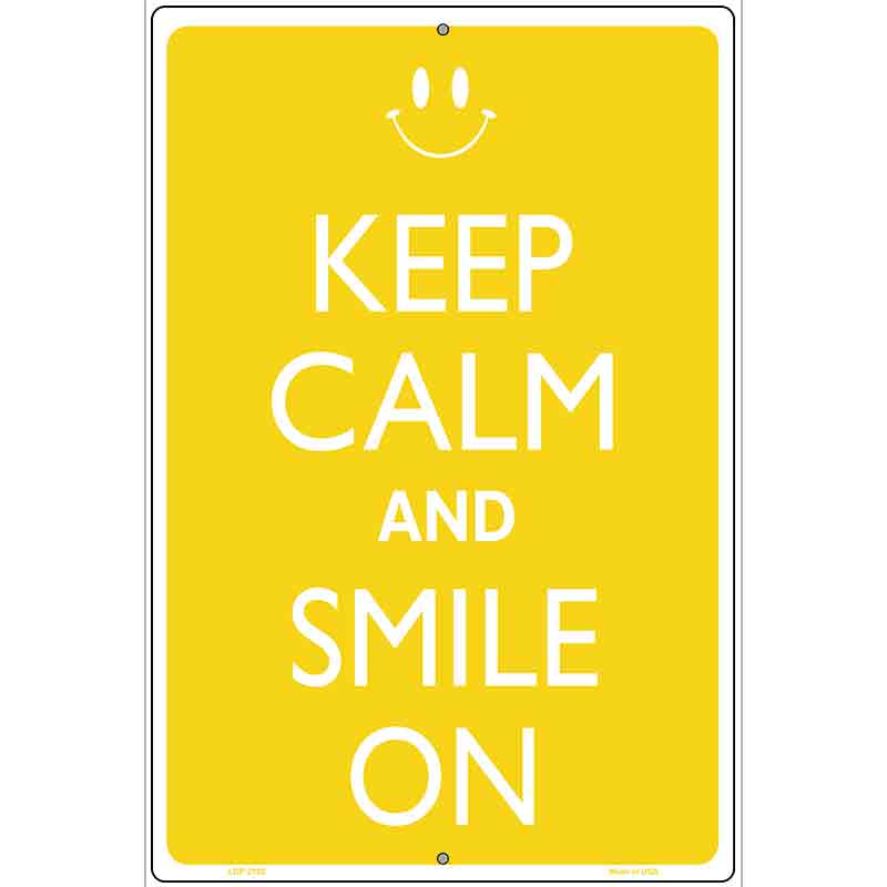 Keep Calm And Smile On Metal Novelty Parking Sign 12" x 18" (LGP)