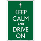 Keep Calm And Drive On Metal Novelty Parking Sign 12" x 18" (LGP)