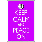 Keep Calm And Peace On Metal Novelty Parking Sign 12" x 18" (LGP)