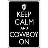 Keep Calm And Cowboy On Metal Novelty Parking Sign 12" x 18" (LGP)