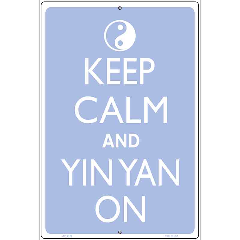 Keep Calm And Yin Yang Metal Novelty Parking Sign 12" x 18" (LGP)