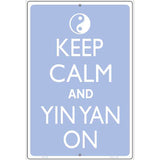 Keep Calm And Yin Yang Metal Novelty Parking Sign 12" x 18" (LGP)