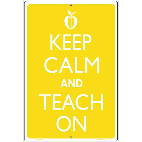 Keep Calm And Teach On Metal Novelty Parking Sign 12" x 18" (LGP)