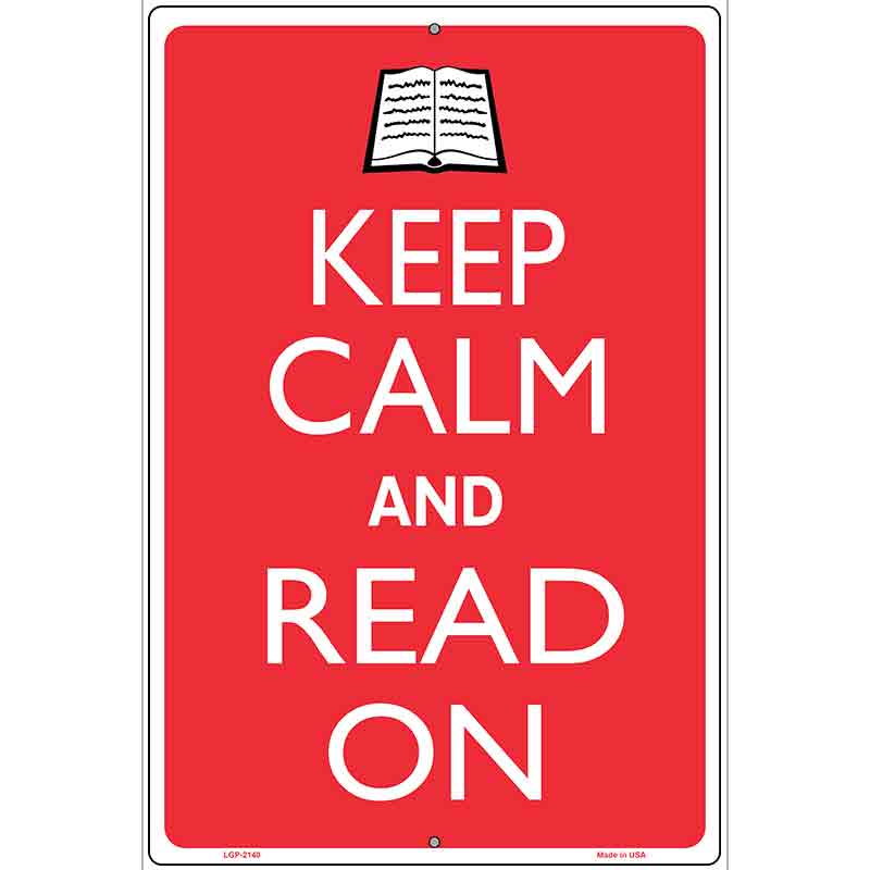 Keep Calm And Read On Metal Novelty Parking Sign 12" x 18" (LGP)