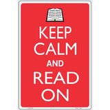 Keep Calm And Read On Metal Novelty Parking Sign 12" x 18" (LGP)