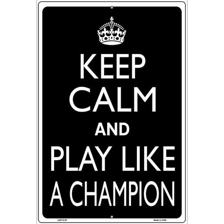 Play Like A Champion Metal Novelty Parking Sign 12" x 18" (LGP)