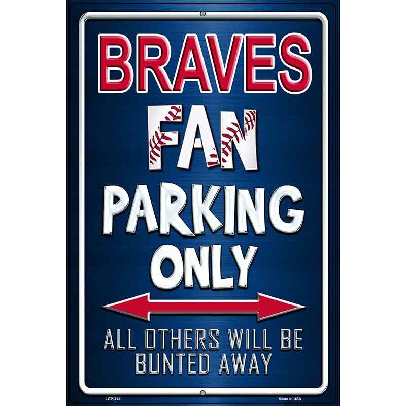 Braves Metal Novelty Parking Sign 12" x 18" (LGP)