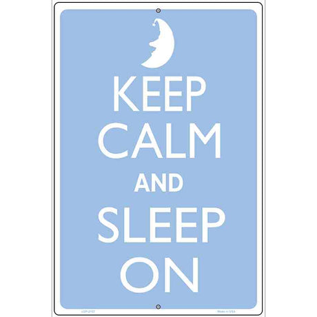 Keep Calm And Sleep On Blue Metal Novelty Parking Sign 12" x 18" (LGP)