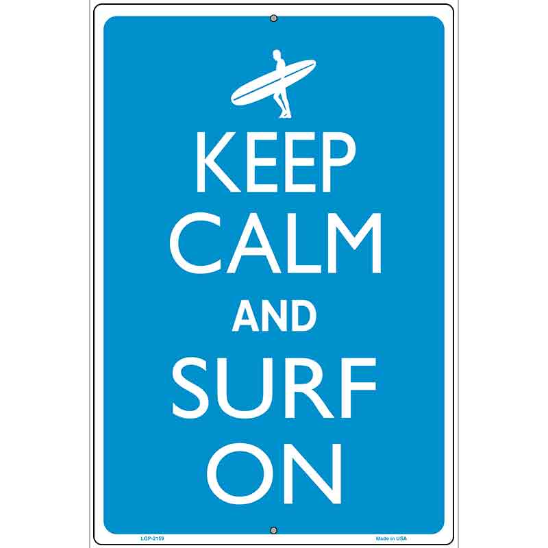 Keep Calm And Surf On Metal Novelty Parking Sign 12" x 18" (LGP)