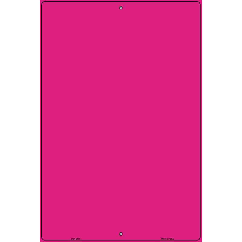 Solid Hot Pink Metal Novelty Parking Sign 12" x 18" (LGP)