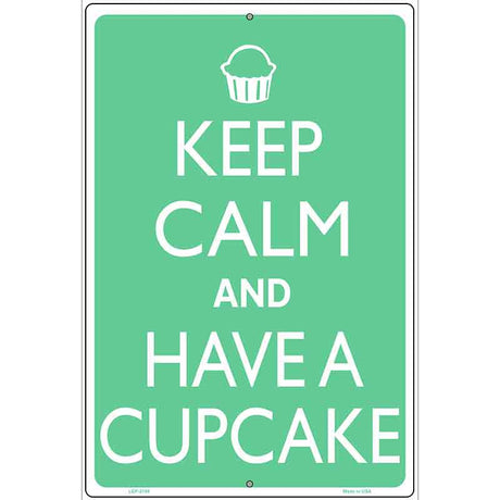 Keep Calm And Have a Cupcake Metal Novelty Parking Sign 12" x 18" (LGP)