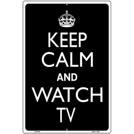 Keep Calm Watch TV Metal Novelty Parking Sign 12" x 18" (LGP)