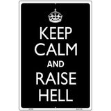 Keep Calm Raise Hell Metal Novelty Parking Sign 12" x 18" (LGP)