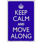 Keep Calm Move Along Metal Novelty Parking Sign 12" x 18" (LGP)