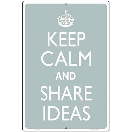 Keep Calm Share Ideas Metal Novelty Parking Sign 12" x 18" (LGP)