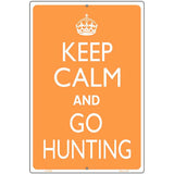 Keep Calm Go Hunting Metal Novelty Parking Sign 12" x 18" (LGP)