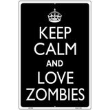 Keep Calm Love Zombies Metal Novelty Parking Sign 12" x 18" (LGP)