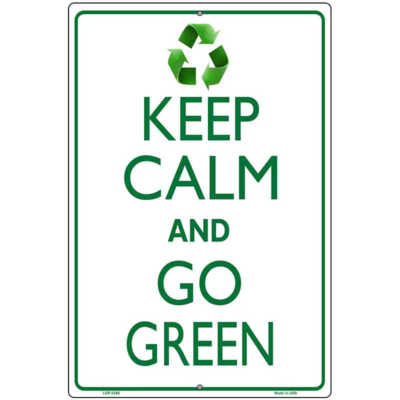 Keep Calm Go Green Metal Novelty Parking Sign 12" x 18" (LGP)