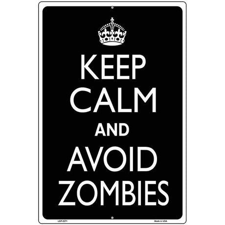 Keep Calm Avoid Zombies Metal Novelty Parking Sign 12" x 18" (LGP)