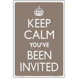 Keep Calm Youve Been Invited Metal Novelty Parking Sign 12" x 18" (LGP)