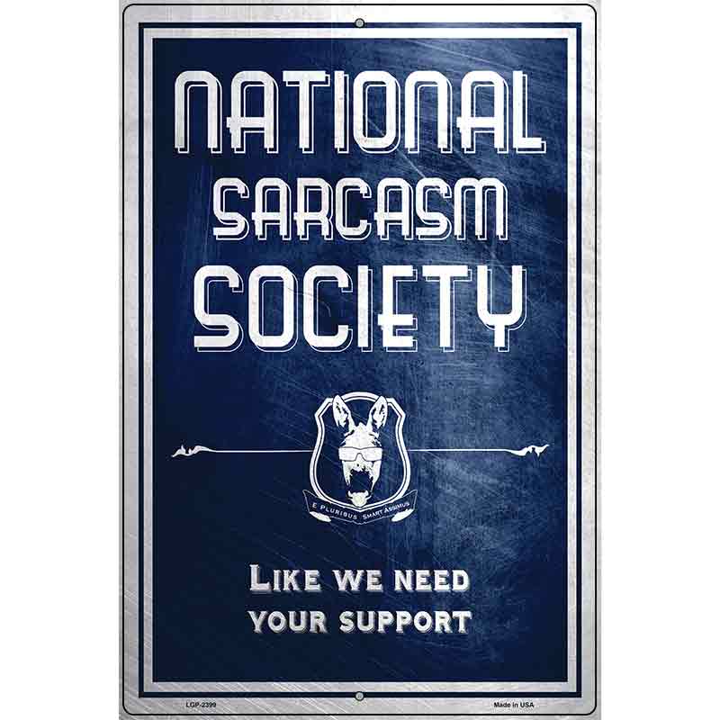 National Sarcasm Society Metal Novelty Parking Sign 12" x 18" (LGP)