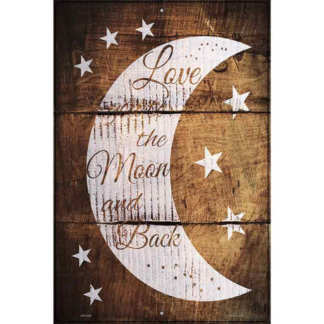 The Moon and Back Wood Novelty Metal Parking Sign 12" x 18" (LGP)