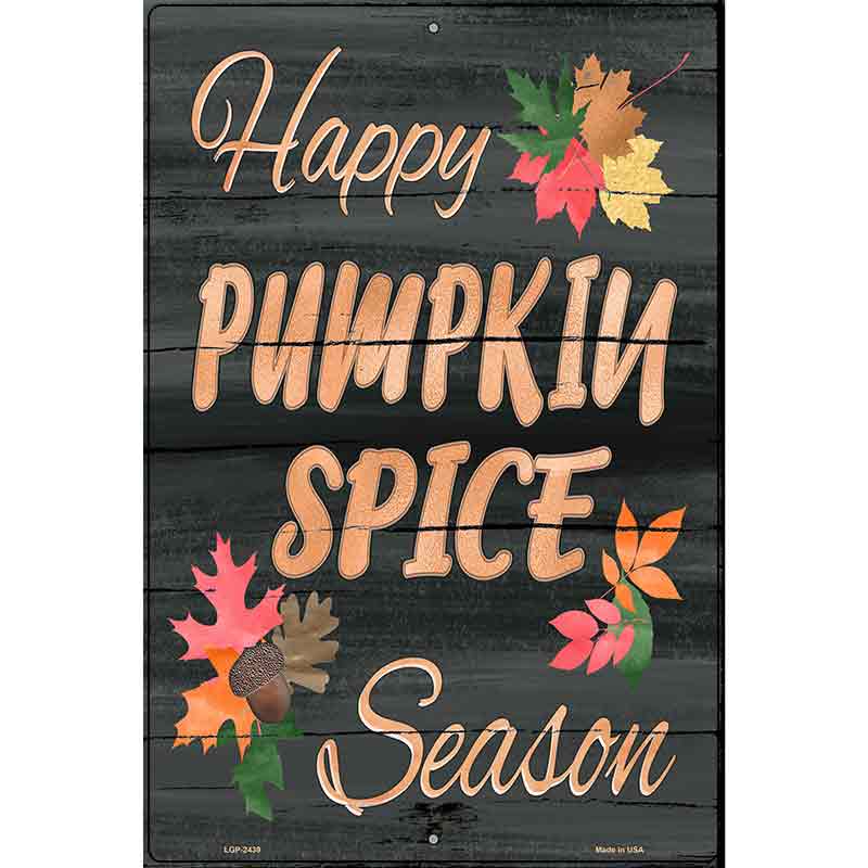 Pumpkin Spice Season Novelty Metal Parking Sign 12" x 18" (LGP)