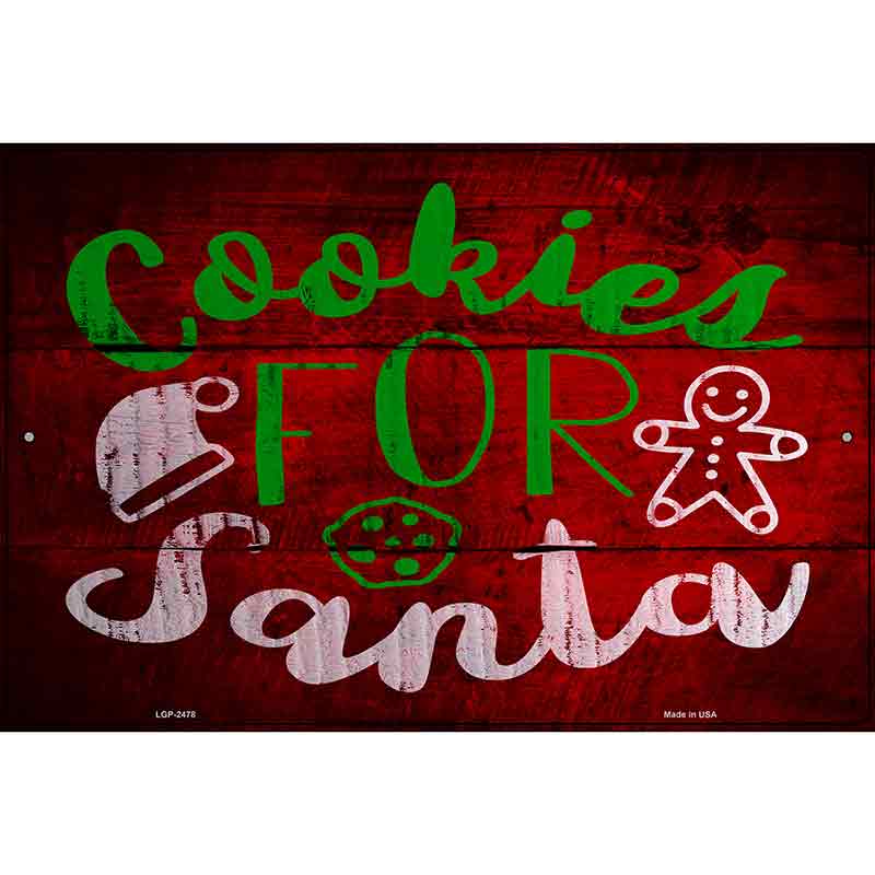 Cookies For Santa Novelty Metal Parking Sign 12" x 18" (LGP)