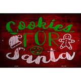 Cookies For Santa Novelty Metal Parking Sign 12" x 18" (LGP)