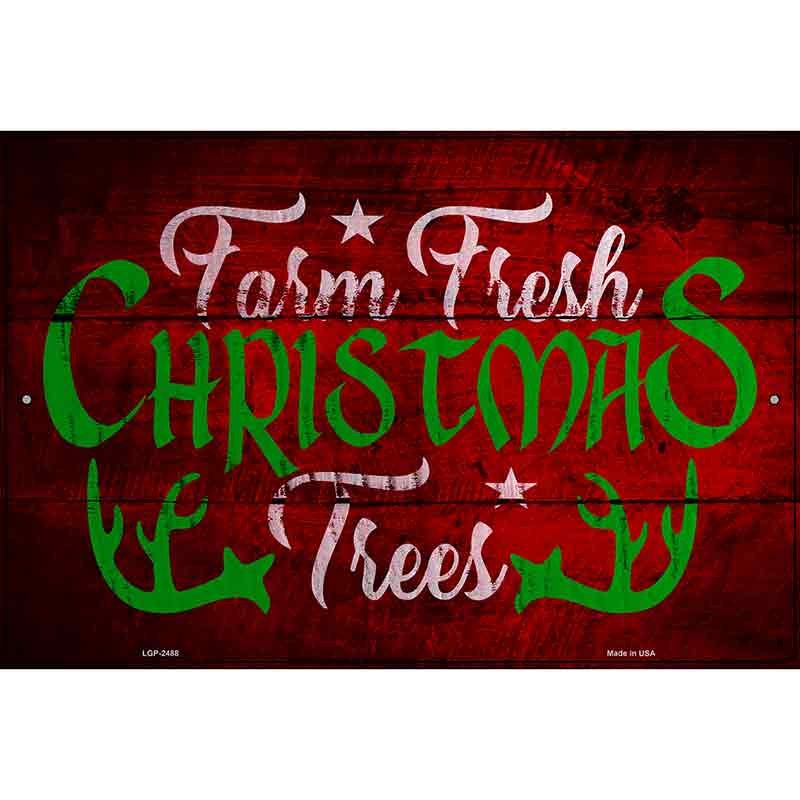 Farm Fresh Trees Novelty Metal Parking Sign 12" x 18" (LGP)