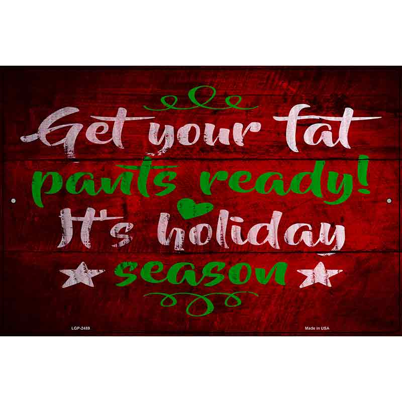 Its Holiday Season Novelty Metal Parking Sign 12" x 18" (LGP)