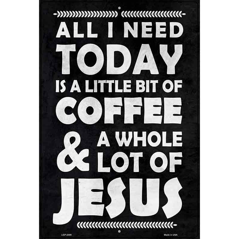 Coffee & Jesus Novelty Metal Parking Sign 12" x 18" (LGP)