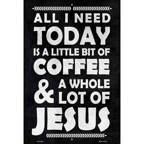 Coffee & Jesus Novelty Metal Parking Sign 12" x 18" (LGP)