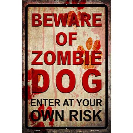 Beware of Zombie Dog Novelty Metal Parking Sign 12" x 18" (LGP)