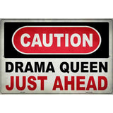 Caution Drama Queen Novelty Metal Parking Sign 12" x 18" (LGP)