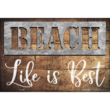 Beach Life is the Best Novelty Metal Parking Sign 12" x 18" (LGP)