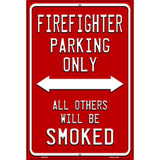 Firefighter Parking Only Novelty Metal Parking Sign P-2512 12" x 18" (LGP)