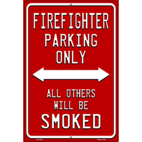 Firefighter Parking Only Novelty Metal Parking Sign P-2512 12" x 18" (LGP)